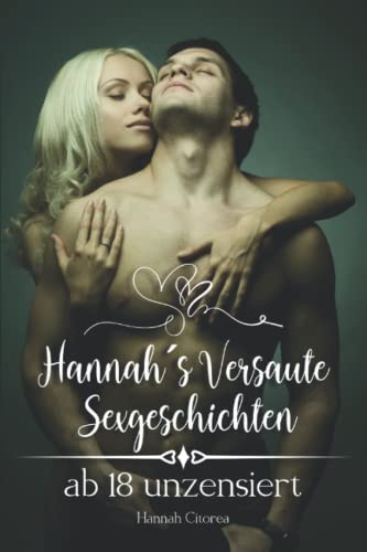 Hannahs Versaute Sexgeschichten ab 18 unzensiert